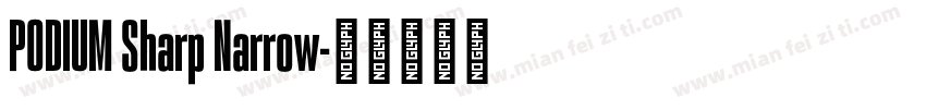 PODIUM Sharp Narrow字体转换